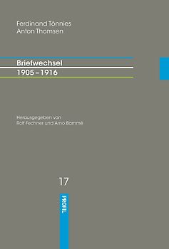 Ferdinand Tönnies /  Anton Thomsen - Briefwechsel  1905 – 1916