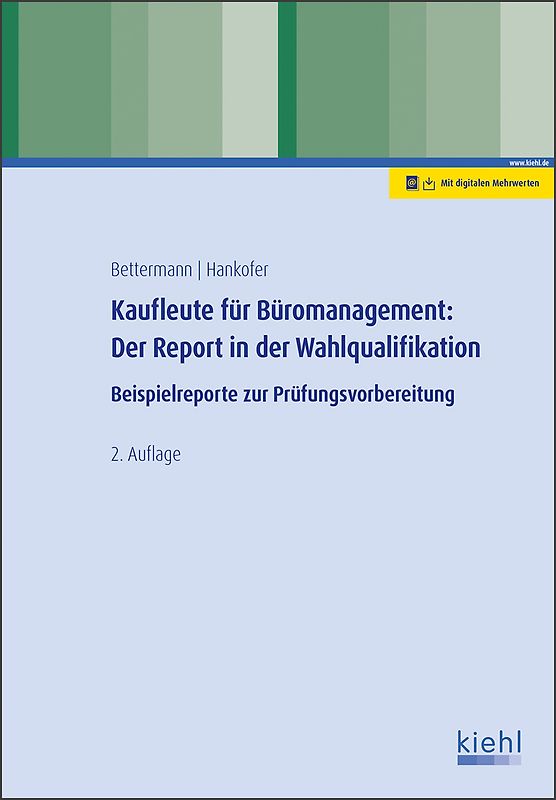Kaufleute für Büromanagement: Der Report in der Wahlqualifikation