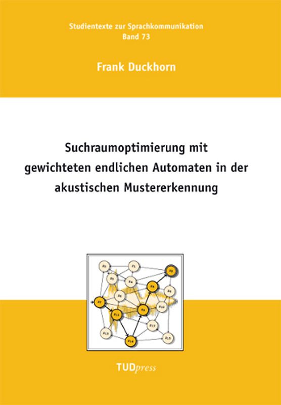 Suchraumoptimierung mit gewichteten endlichen Automaten in der akustischen Mustererkennung