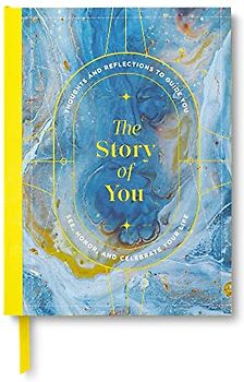The Story of You: A Guided Journal to Unlock Your Inner Storyteller