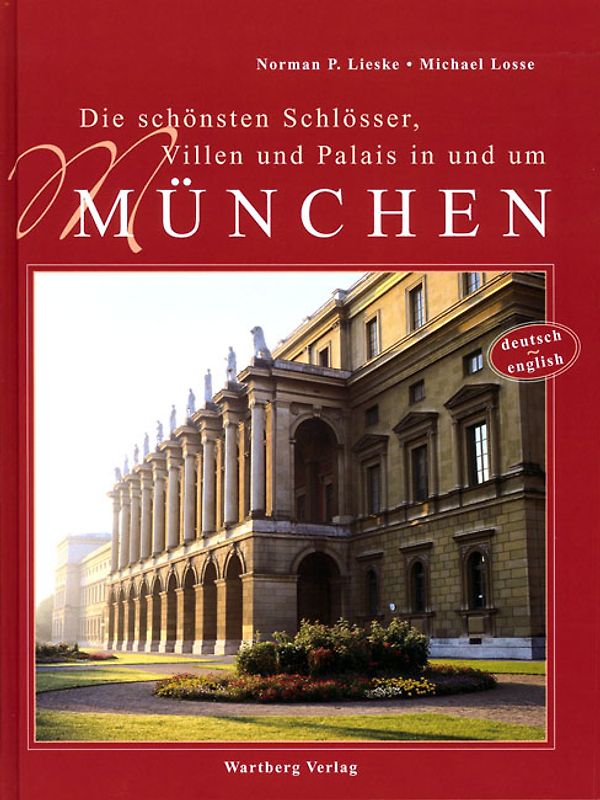 Die schönsten Schlösser, Villen und Palais in und um München
