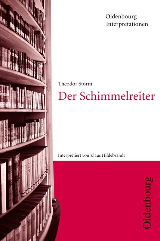 Oldenbourg Interpretationen / Der Schimmelreiter