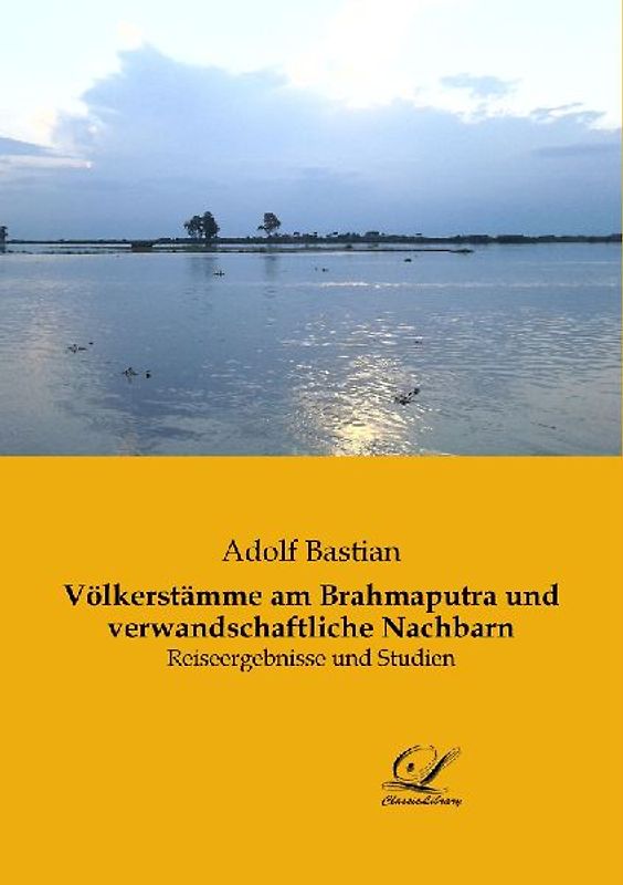 Völkerstämme am Brahmaputra und verwandschaftliche Nachbarn