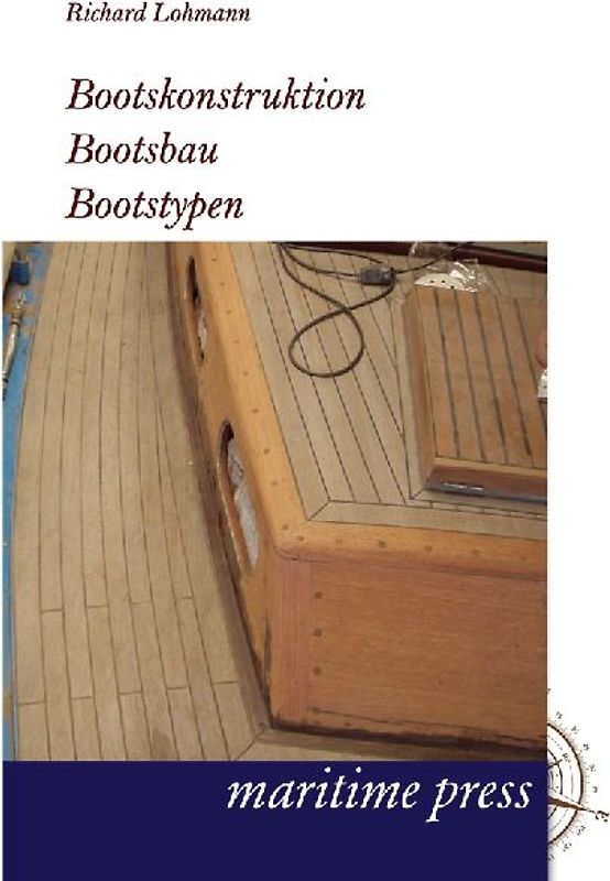 Bootskonstruktion, Bootsbau, Bootstypen - Lohmann, Richard
