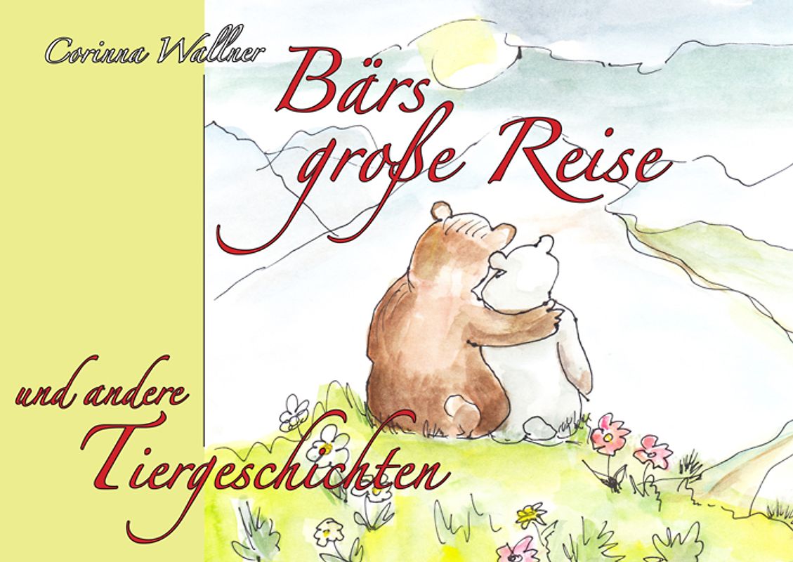 Bärs große Reise und andere Tiergeschichten