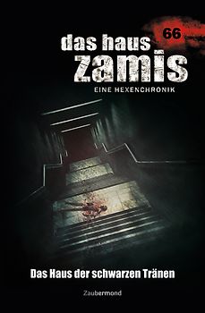 Das Haus Zamis 66 – Das Haus der schwarzen Tränen