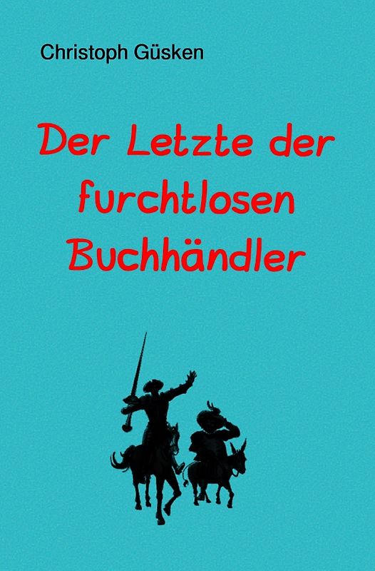 Der Letzte der furchtlosen Buchhändler