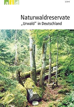 Naturwaldreservate - "Urwälder" in Deutschland