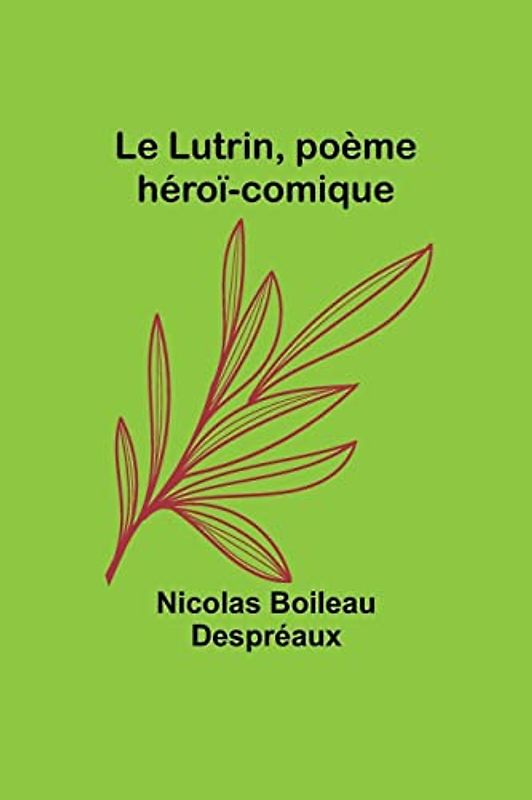 Le Lutrin, poème héroï-comique