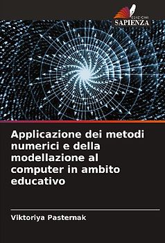 Applicazione dei metodi numerici e della modellazione al computer in ambito educativo