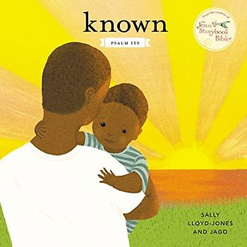Known: Psalm 139 (Jesus Storybook Bible)
