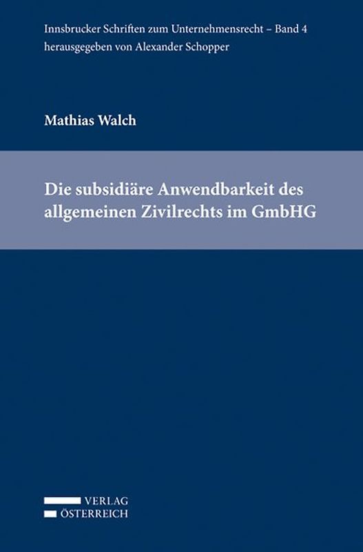 Die subsidiäre Anwendbarkeit des allgemeinen Zivilrechts im GmbHG