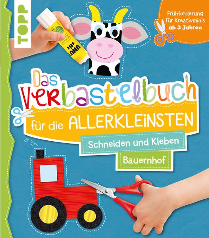 Das Verbastelbuch für die Allerkleinsten. Schneiden und Kleben. Bauernhof