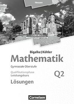 Bigalke/Köhler: Mathematik - Hessen - Ausgabe 2016 - Leistungskurs 2. Halbjahr