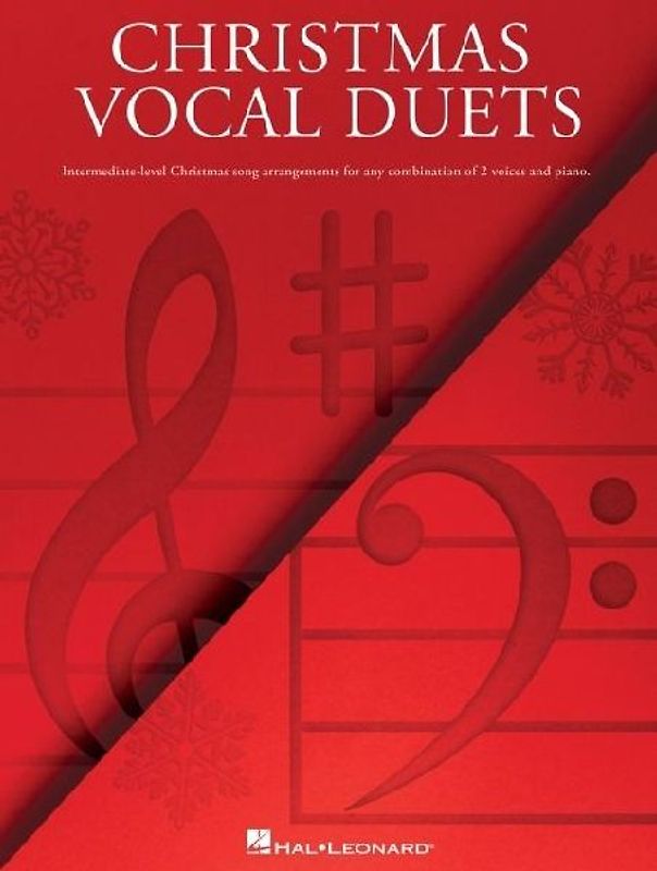Christmas Vocal Duets: Intermediate-Level Christmas Song Arrangements for Any Combination of 2 Voices & Piano