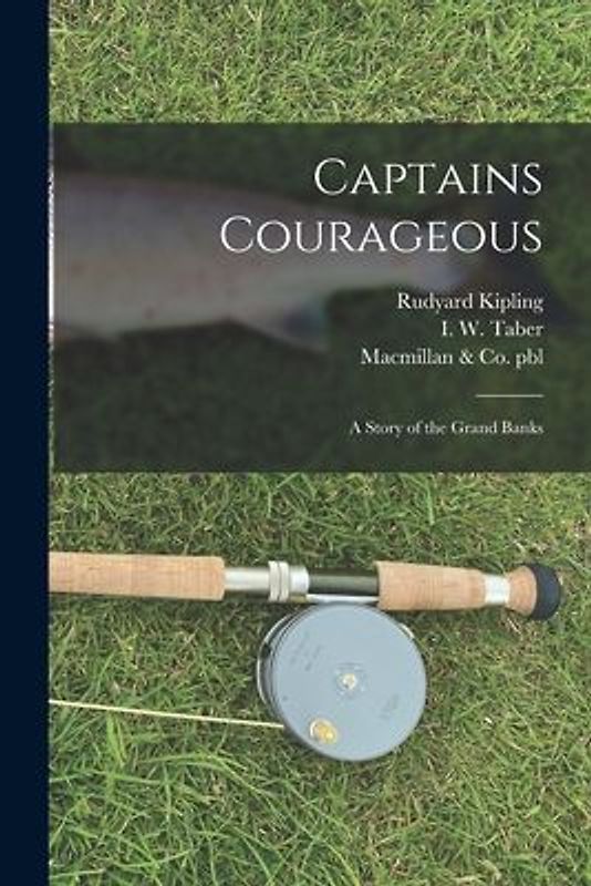 Captains Courageous: a Story of the Grand Banks
