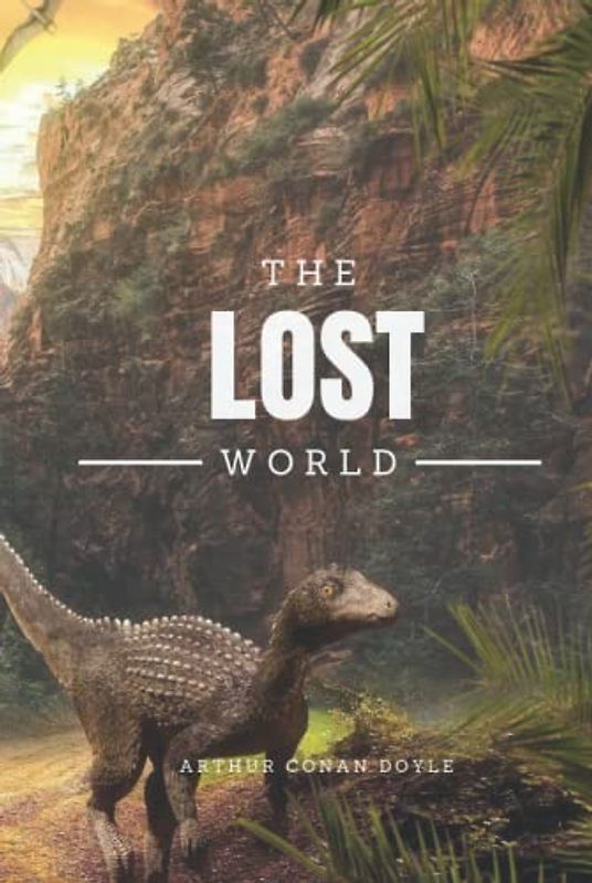 The Lost World: Hardcover With Original Illustrations