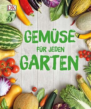 Gemüse für jeden Garten