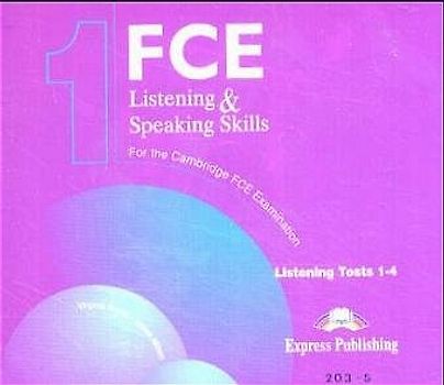 FCE Listening & Speaking Skills 1. 3 CDs - Listening Tests 1-4