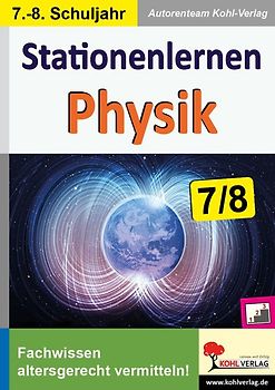Stationenlernen Physik / Band 2: Atomphysik und Elektrizitätslehre