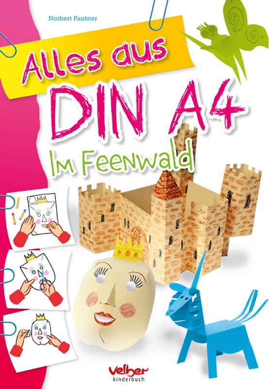 Alles aus DIN A4 - Im Feenwald