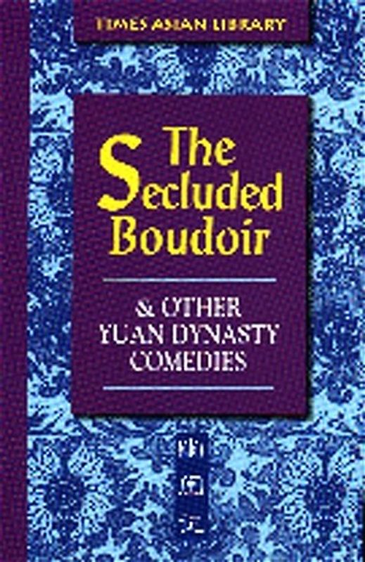 The Secluded Boudoir und weitere Yuan Dynastie Komödien