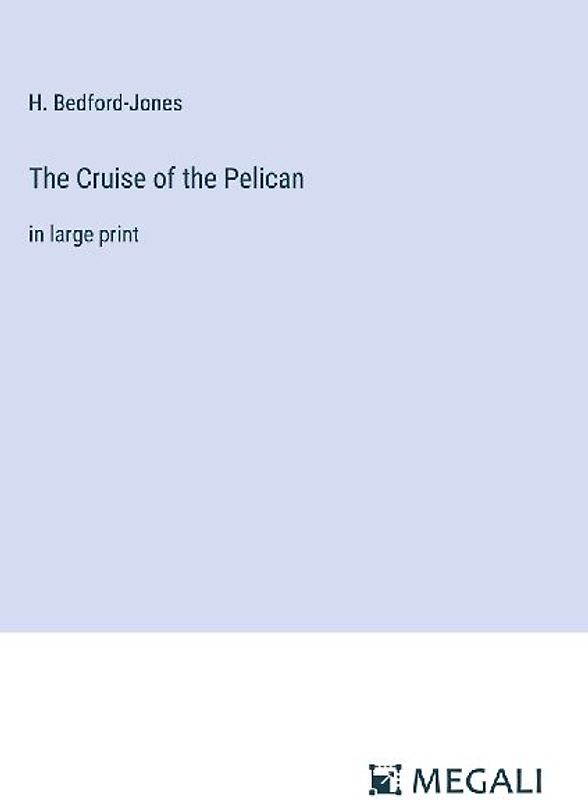 The Cruise of the Pelican