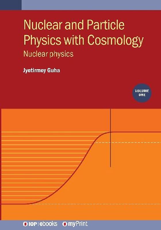 Nuclear and Particle Physics with Cosmology, Volume 1