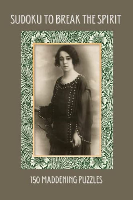 Sudoku To Break The Spirit: 150 Maddening Puzzles