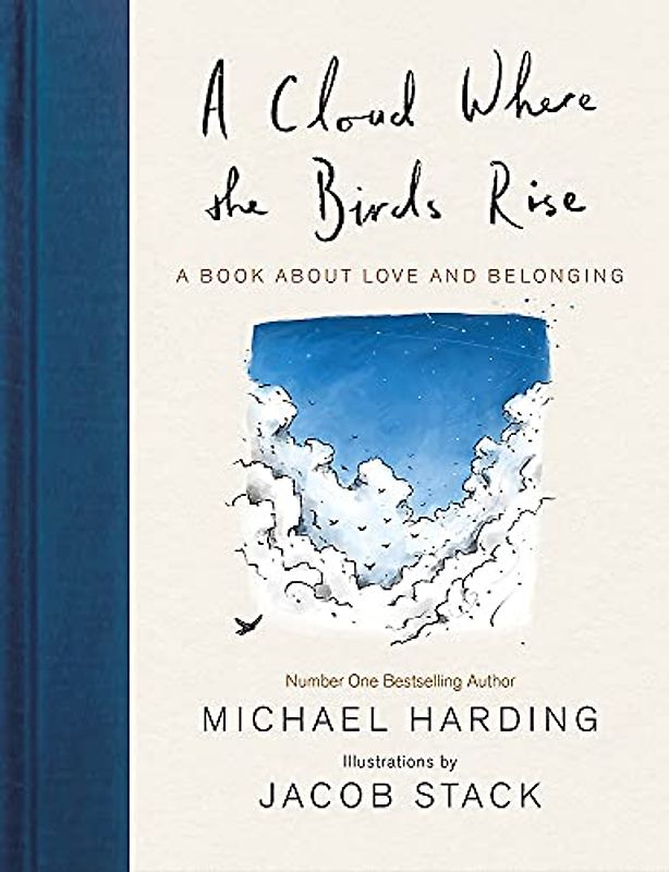 A Cloud Where the Birds Rise: A book about love and belonging