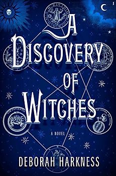 A Discovery of Witches: A Novel (All Souls Trilogy) - Deborah Harkness