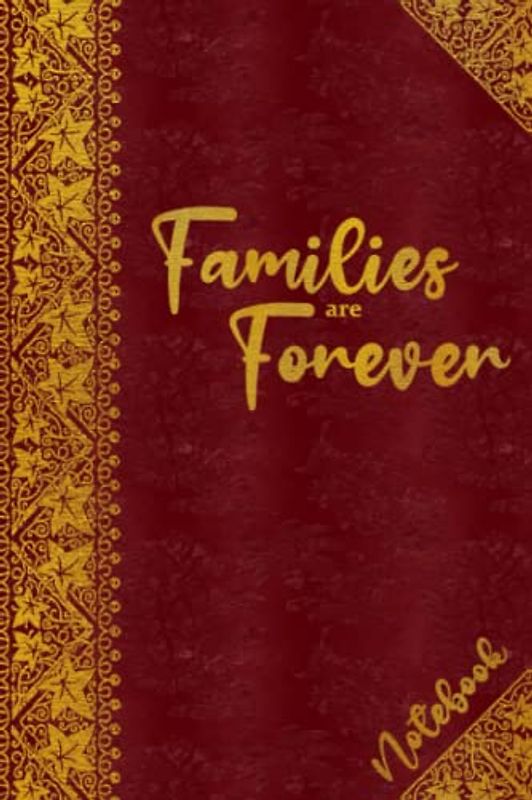 Families Are Forever - Notebook: Lovely Vintage Border Notebook in Red for Singles, Couples, Parents and Families
