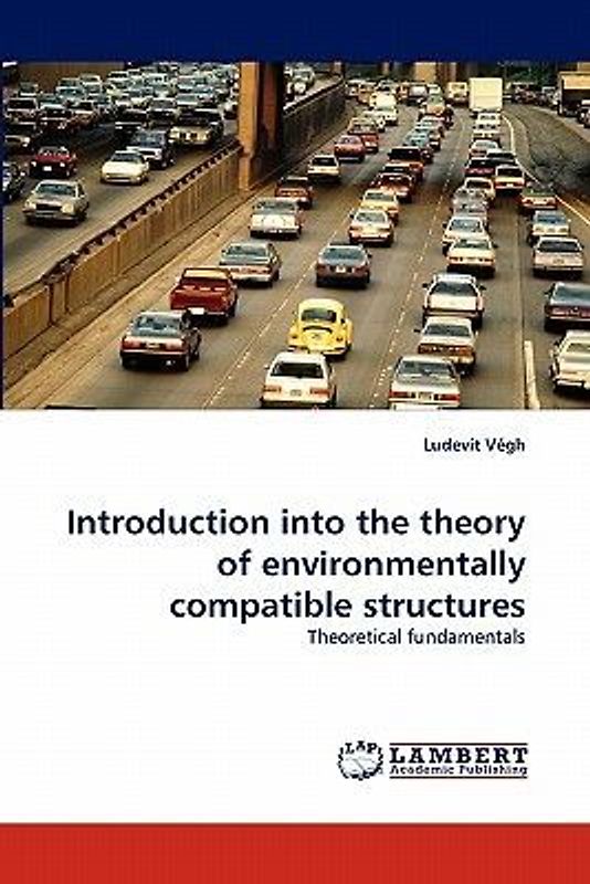 Introduction into the theory of environmentally compatible structures