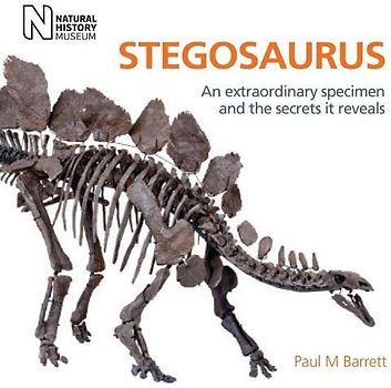 Stegosaurus: An Extraordinary Specimen and the Secrets It Reveals