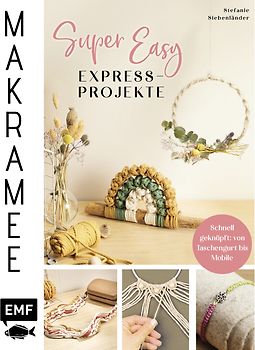 Makramee Super Easy – Express-Projekte