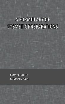 A Formulary of Cosmetic Preparations