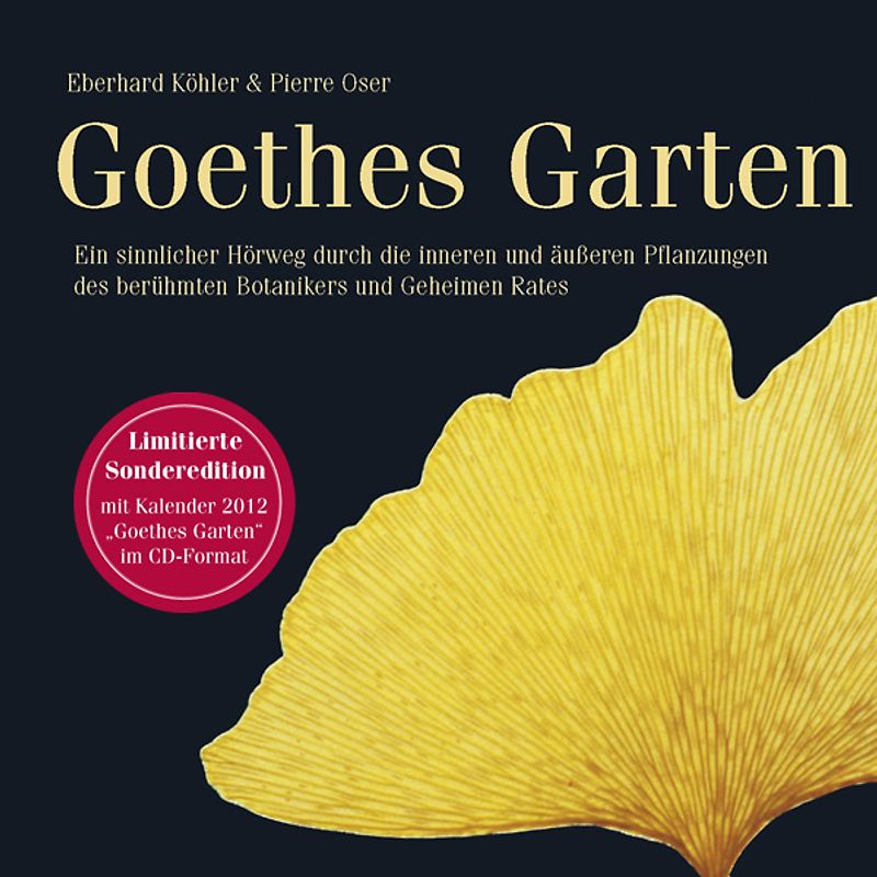 Goethes Garten - Limitierte Sonderedition mit 'Goethes Garten-Kalender 2012'