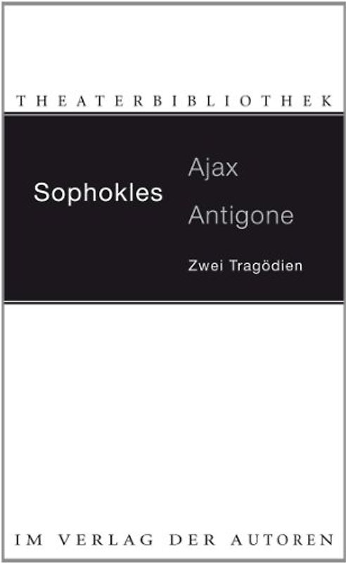 Ajax / Antigone