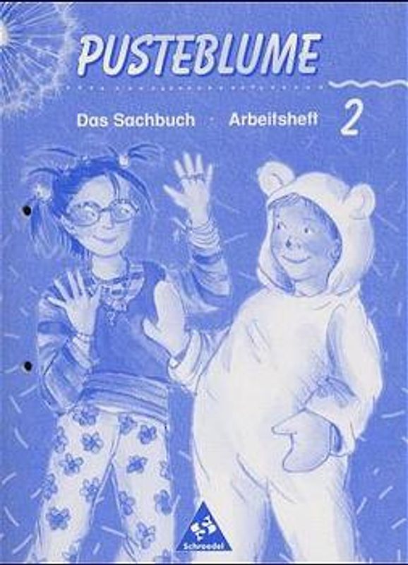 Pusteblume. Das Sachbuch - Ausgabe 2000 für das 2. und 3. Schuljahr Hessen und Nordrhein-Westfalen. Ausgabe 2000 für das 2. und 3. Schuljahr Hessen und Nordrhein-Westfalen / Arbeitsheft 2
