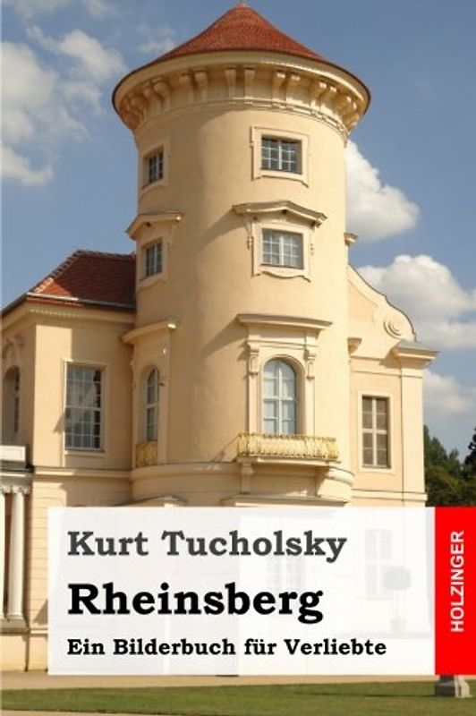 Rheinsberg: Ein Bilderbuch für Verliebte