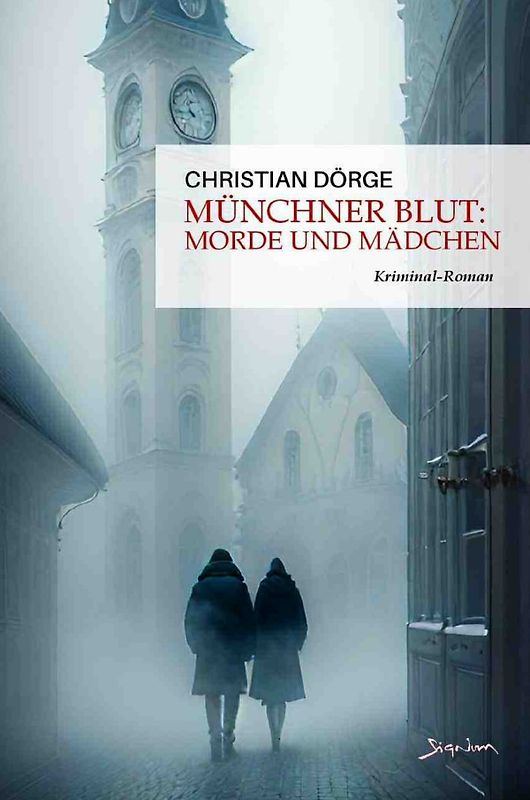 Münchner Blut: Morde und Mädchen