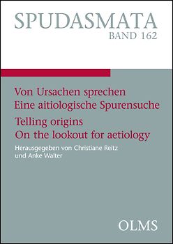 Von Ursachen sprechen. Eine aitiologische Spurensuche. Telling origins. On the lookout for aetiology