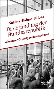 Die Erfindung der Bundesrepublik