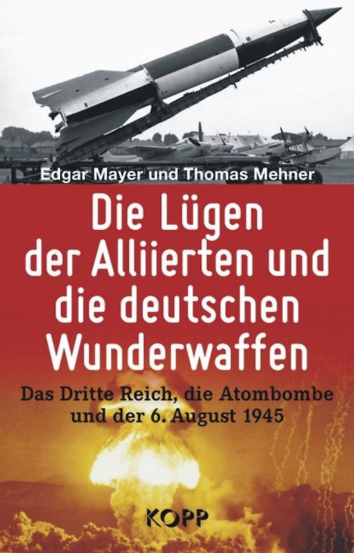 Die Lügen der Alliierten und die deutschen Wunderwaffen