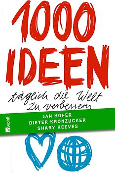 1000 Ideen, täglich die Welt zu verbessern
