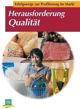 Herausforderung Qualität. Erfolgswege zur Profilierung im Markt