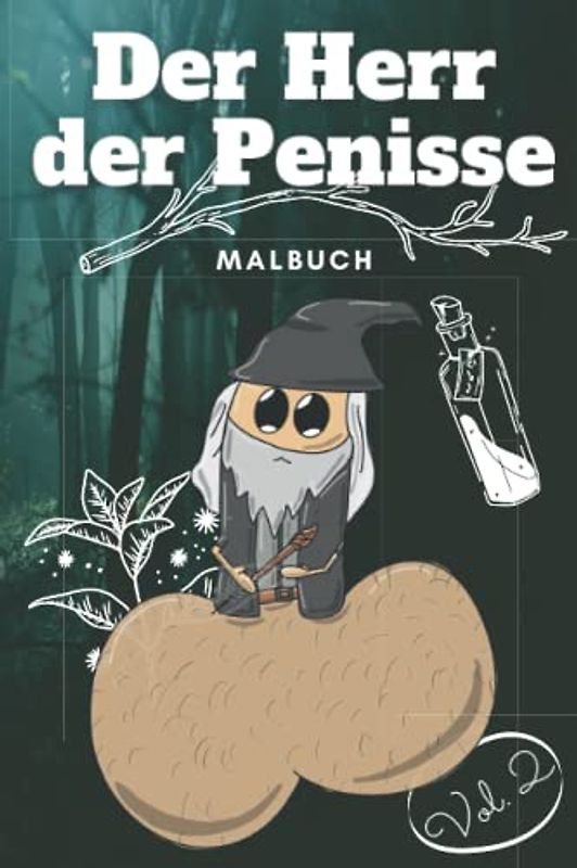 DER HERR DER PENISSE MALBUCH VOL.2: Penis Malbuch für Erwachsene lustig | Perverse Spassgeschenke für Männer | Malen für Erwachsene | Unnötige Geschenke | Entspannung und Anti-Stress