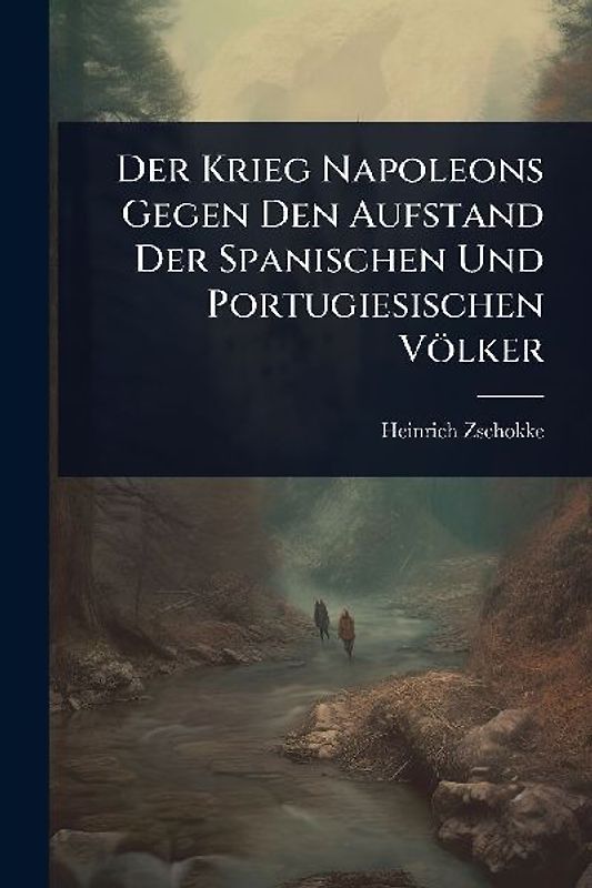 Der Krieg Napoleons Gegen Den Aufstand Der Spanischen Und Portugiesischen Völker