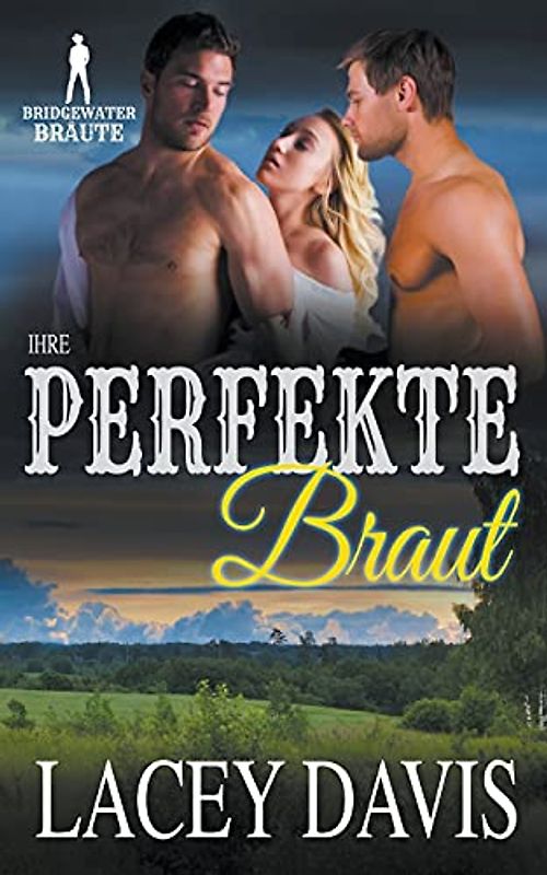Ihre perfekte Braut (Bridgewater Bräute)