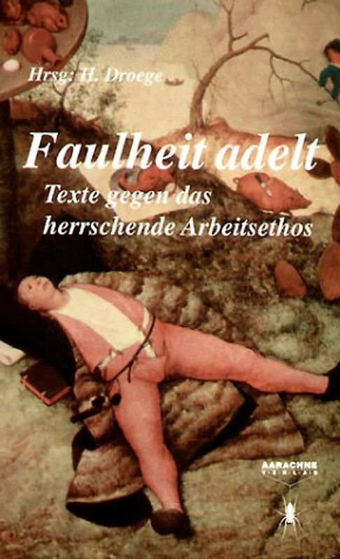 Faulheit adelt